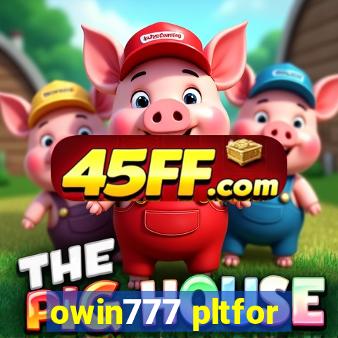 owin777 pltfor